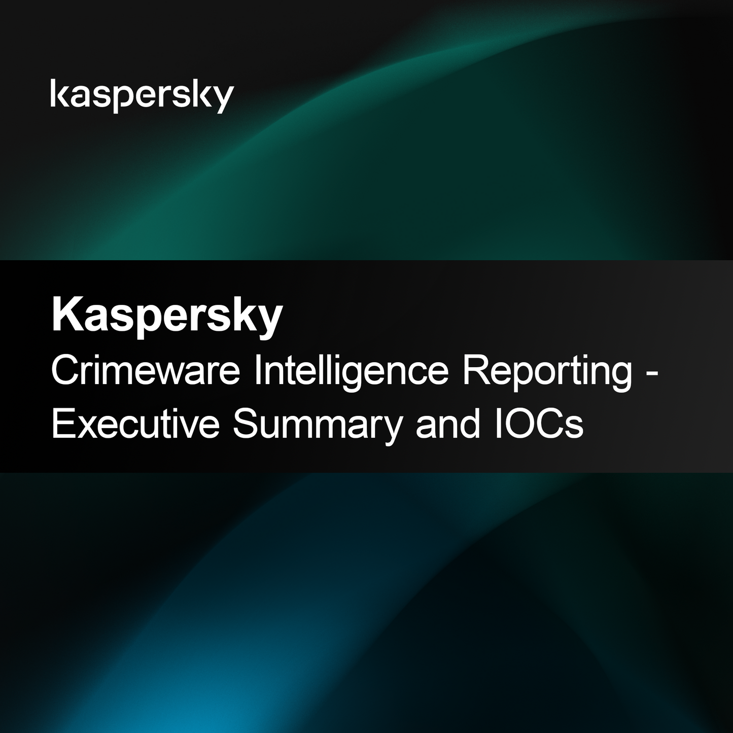 Kaspersky Crimeware Intelligence-rapportering - Sammendrag og IOCs