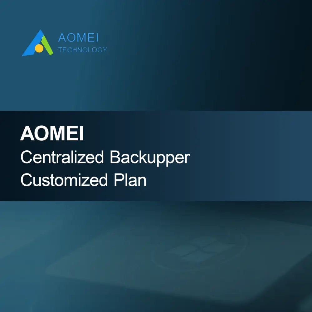 AOMEI Centralized Backupper Tilpasset Plan